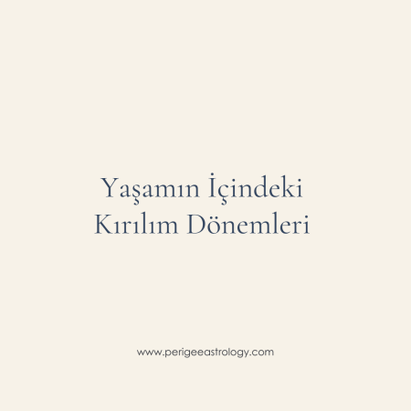 Yaşamın İçindeki Kırılım Dönemleri | Satürn, Uranüs, Ay Düğümleri Döngüleri